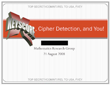 NSA XKEYSCORE slides - XKS, Cipher Detection, and You!